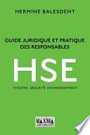 Guide juridique et pratique des responsables HSE