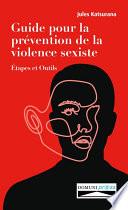 Guide pour la prévention de la violence sexiste