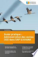 Guide pratique : Administration des ventes (SD) dans SAP S/4HANA