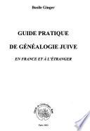 Guide pratique de généalogie juive en France et à l'étranger