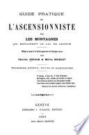 Guide pratique de l'ascensionniste sur les montagnes qui entourent le lac de Genève