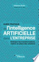 Guide pratique de l'intelligence artificielle dans l'entreprise