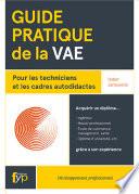 Guide pratique de la VAE pour les techniciens et les cadres autodidactes