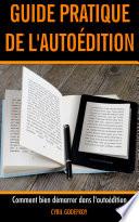 Guide pratique de l’autoédition