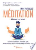 Guide pratique de méditation – Déployez vos talents