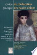 Guide pratique de rééducation des basses visions
