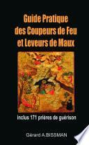 Guide Pratique des Coupeurs De Feu et Leveurs De Maux