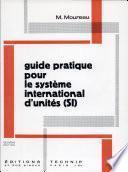 Guide pratique pour le système international d'unités (SI)
