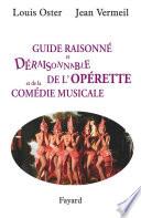 Guide raisonné et déraisonnable de l'opérette et de la comédie musicale