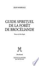 Guide spirituel de la forêt de Brocéliande