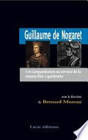 Guillaume de Nogaret. Un Languedocien au service de la monarchie capétienne