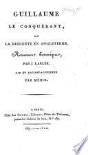 Guillaume le Conquérant, ou la descente en Angleterre, Romance historique, air et accompagnement par Méhul