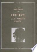 Guillevic, ou, La sérénité gagnée