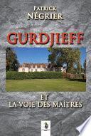 Gurdjieff et la voie des maîtres