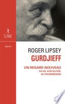 Gurdjieff, un regard nouveau