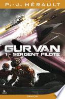 Gurvan 1 - Sergent pilote