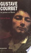 Gustave Courbet, un peintre en liberté