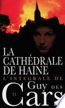Guy des Cars 31 La cathédrale de haine