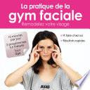 Gymnastique faciale : remodelez votre visage