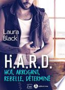 H.A.R.D. - Hot, arrogant, rebelle, déterminé