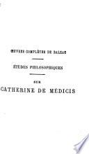 H. de Balzac. Oeuvres complètes. Etudes philosophiques : Sur Catherine de Médicis