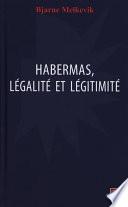 Habermas, légalité et légitimité