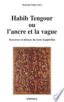 Habib Tengour ou l'ancre et la vague