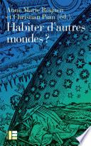 Habiter d'autres mondes ?