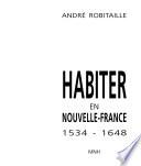 Habiter en Nouvelle-France, 1534-1648