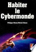 Habiter le cybermonde