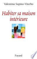 Habiter sa maison intérieure