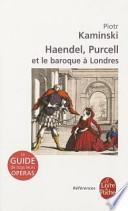 Haendel, Purcell et le baroque à Londres