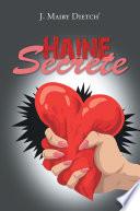 HAINE SECRETE