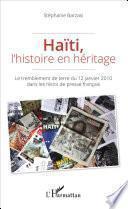 Haïti, l'histoire en héritage