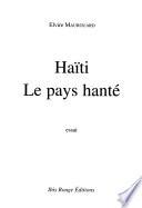 Haïti, le pays hanté