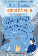 Hamish Macbeth 1 - Qui prend la mouche