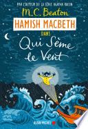 Hamish Macbeth 6 - Qui sème le vent
