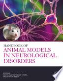 Handbook of Animal Models in Neurological Disorders