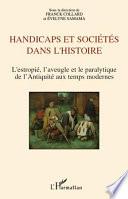 Handicaps et sociétés dans l'histoire