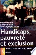Handicaps, pauvreté et exclusion dans la France du XIXe siècle