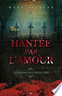 Hantée par l'amour