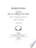 Harivansa Ou Histoire De La Famille De Hari, Ouvrage Formant Un Appendice Du Mahabharata [ecrit par Veda Vyasa Rishi] Et Traduit Sur L'Original Sanscrit Par M. A. Langlois