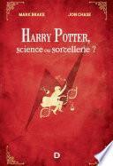 Harry Potter, science ou sorcellerie ?