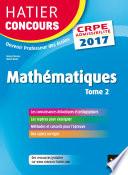 Hatier Concours CRPE 2017 - Epreuve écrite d'admissibilité - Mathématiques Tome 2