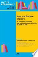 Hatier pédagogie - Vers une écriture littéraire