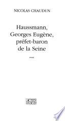 Haussmann, Georges Eugène, préfet-baron de la Seine