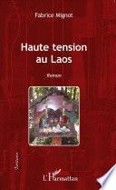 Haute tension au Laos