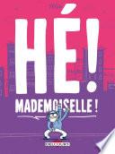Hé ! Mademoiselle !