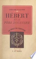 Hébert et le Père Duchesne (1757-1794)