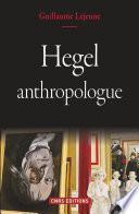Hegel anthropologue